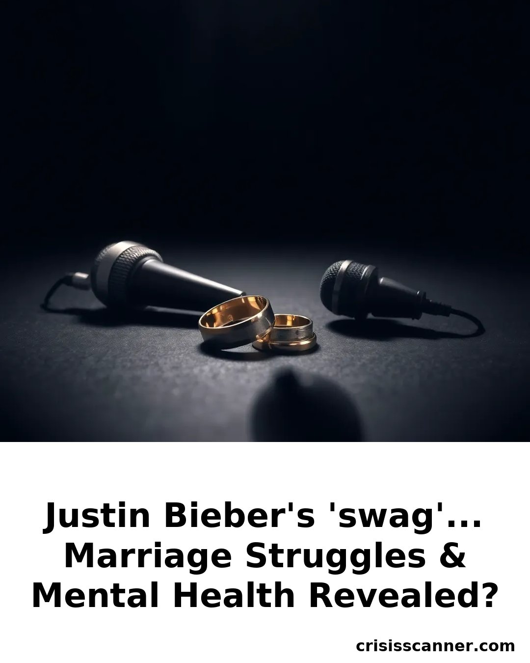 JUSTIN BIEBER'S 'SWAG'... MARRIAGE STRUGGLES & MENTAL HEALTH REVEALED?