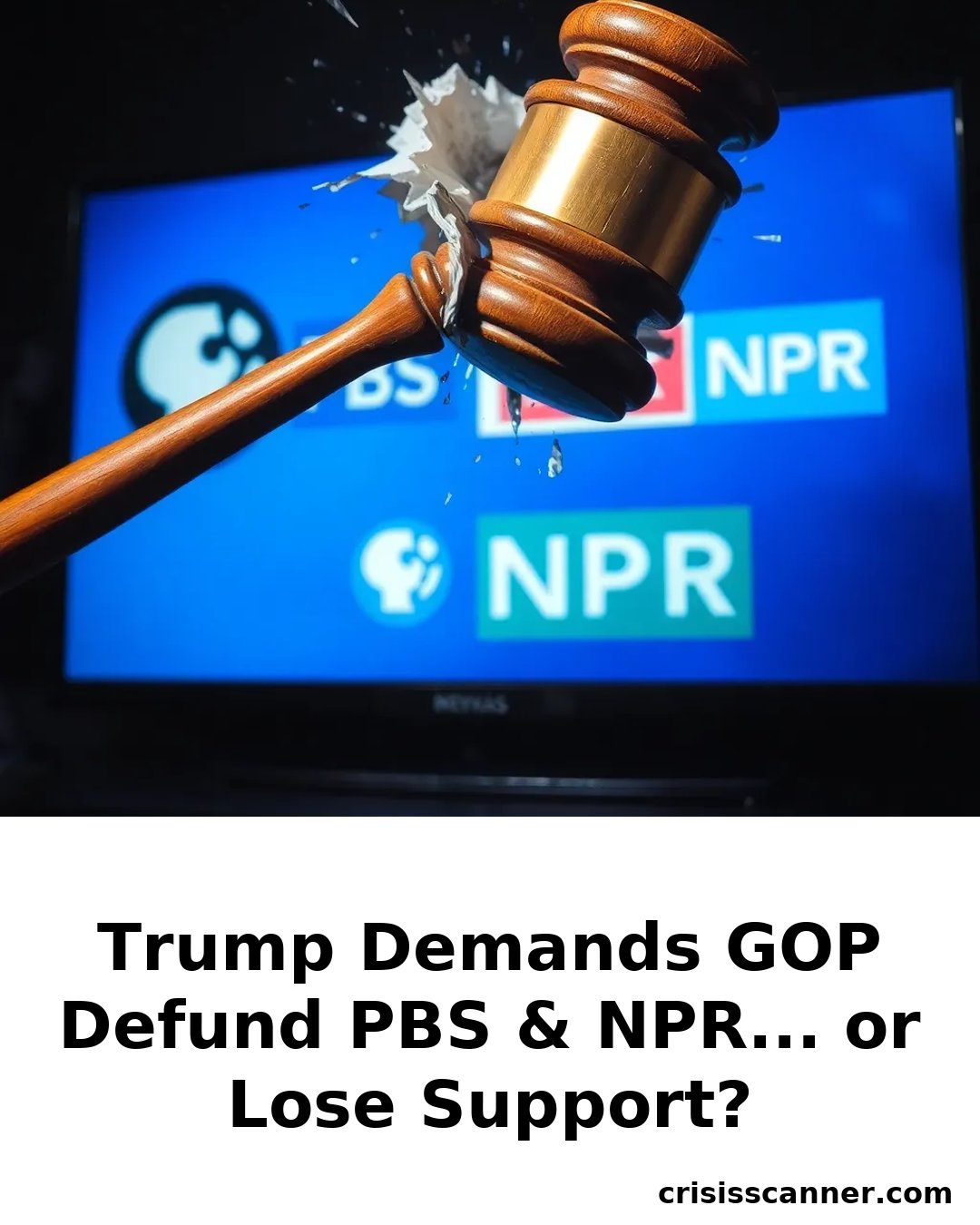 TRUMP DEMANDS GOP DEFUND PBS & NPR... or Lose Support?