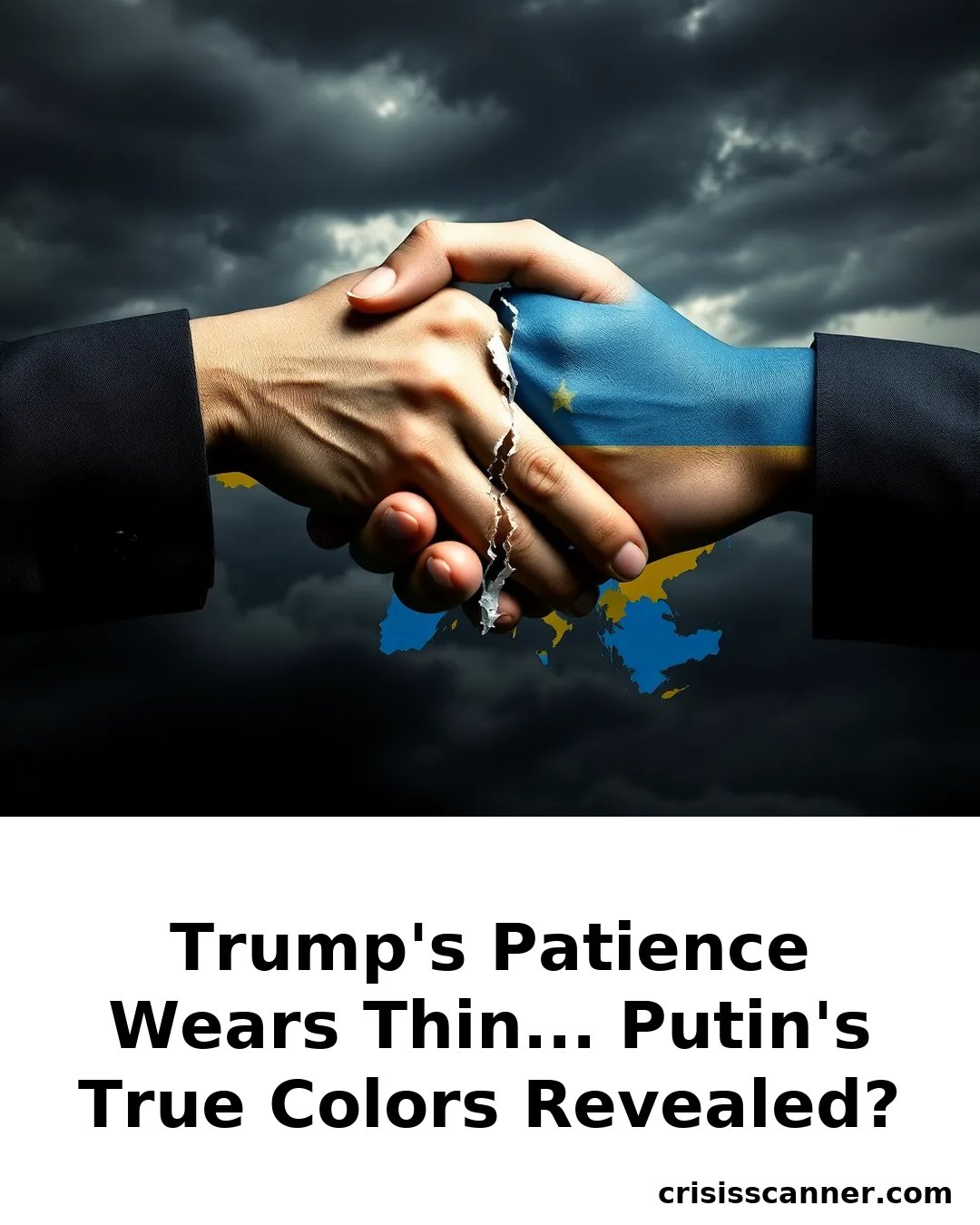 TRUMP'S PATIENCE WEARS THIN... PUTIN'S TRUE COLORS REVEALED?